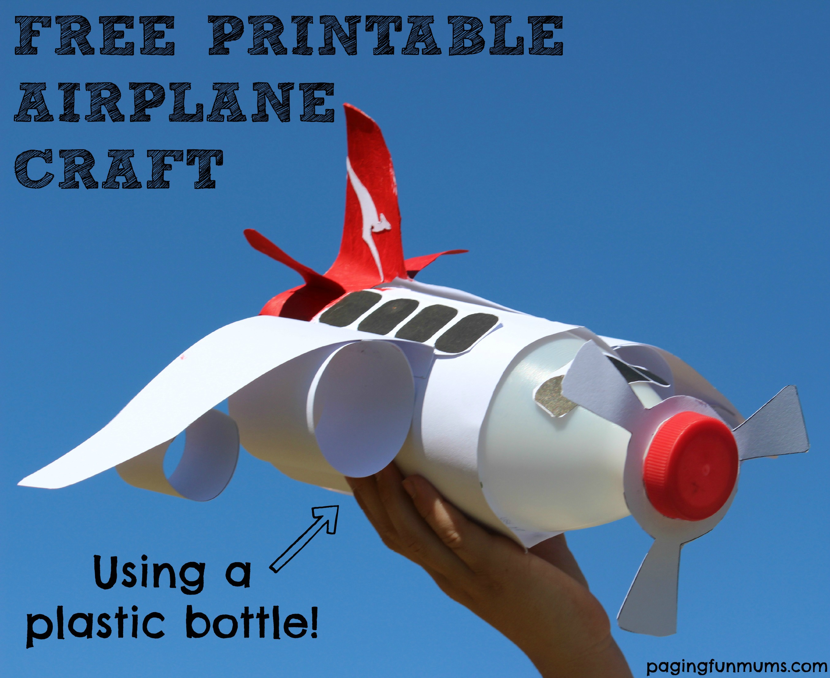 FREE PRINTABLE Airplane Craft Using A Plastic Bottle Perfect For 