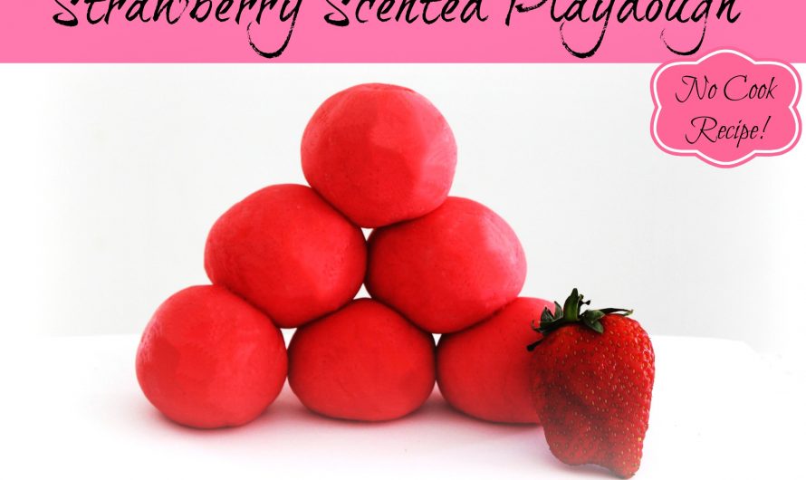 Strawberry Scented, No Cook Playdough
