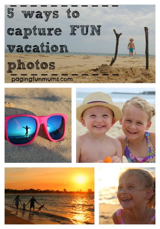 5 ways to capture FUN vacation photos