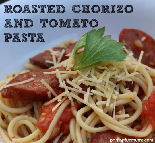 Roasted Chorizo and Tomato Pasta - my whole family love this...and it's made in under 30mins!