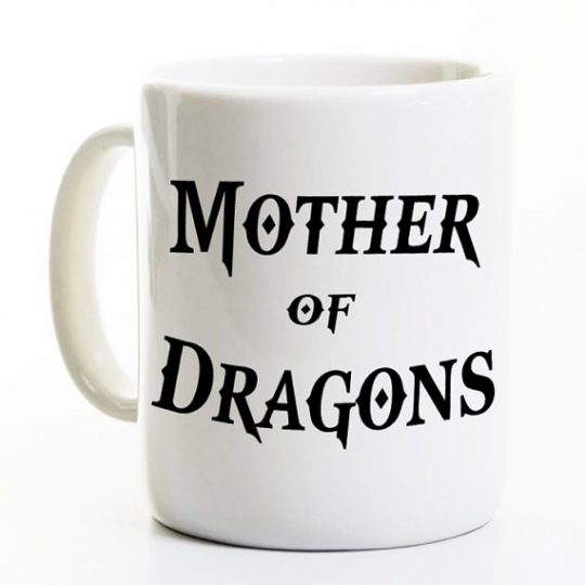 Mother of Dragons Mug - Game of thrones Mother's Day gift!