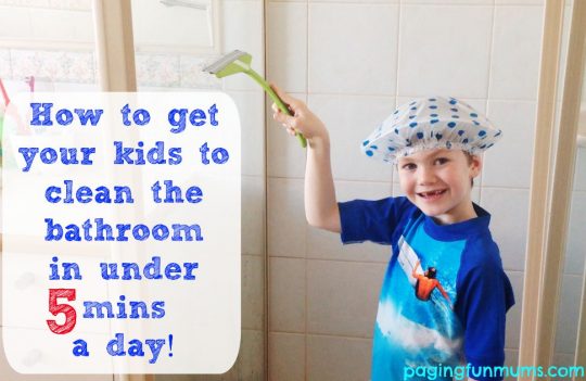 How to get your kids to clean the bathroom in under 5 mins a day