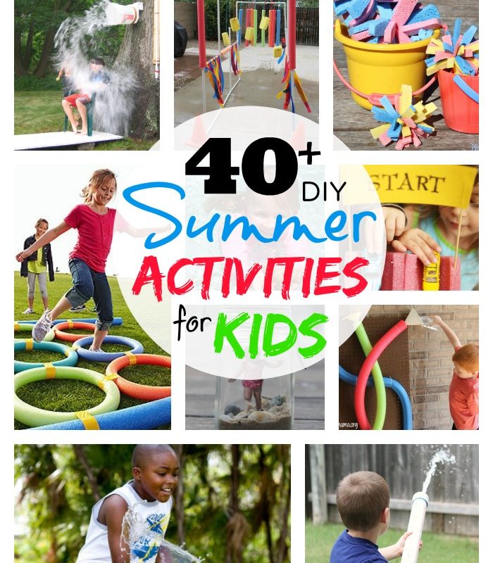 40+ DIY Summer Activities for Kids
