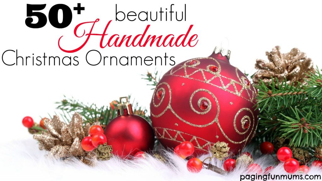 50+ Beautiful Handmade Christmas Ornaments