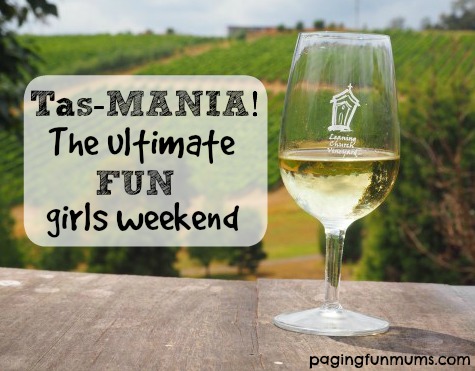 Tas-MANIA! The ultimate fun girls weekend!