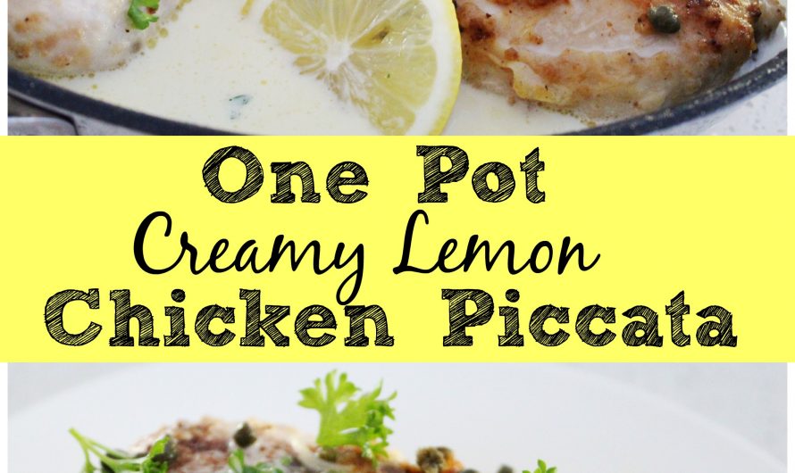 One Pot Creamy Lemon Chicken Piccata