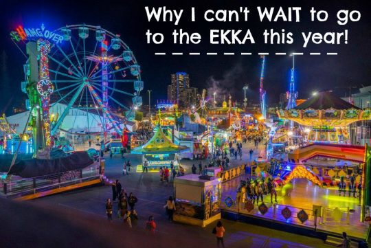Why I can't wait to go to the Ekka this year