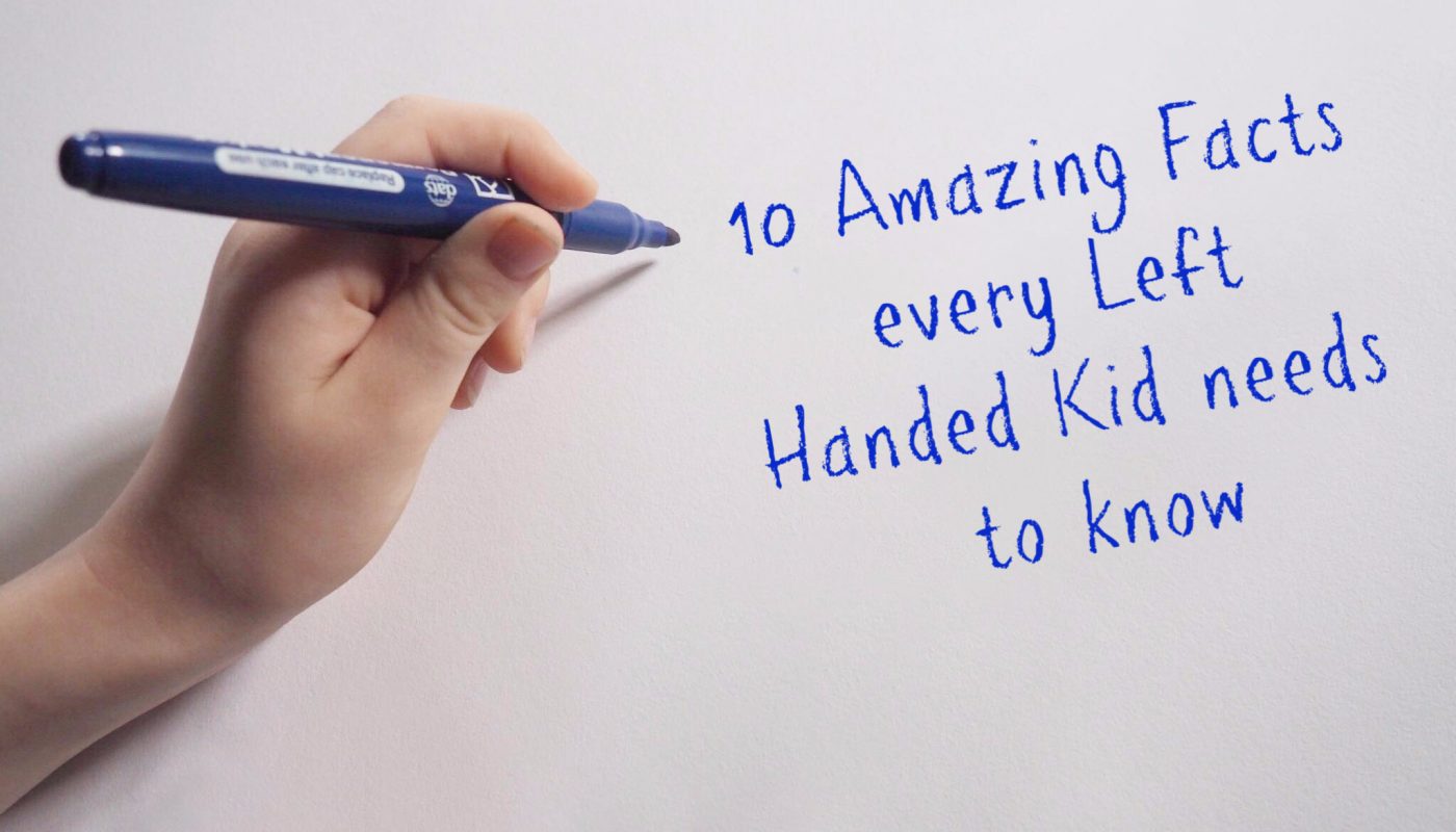 10 Amazing Facts every Left Handed Kid needs to know