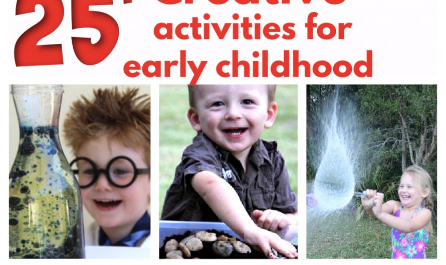 25+ Creative Activities for Early Childhood
